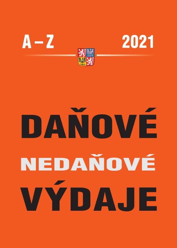 Kniha: Daňové a nedaňové výdaje 2021 - Abecedně seřazeny daňové a nedaňové výdaje s příklady + hesla týkající se pandemie COVID - Cardová, Eva Sedláková Zdenka