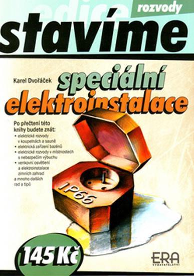 Kniha: Speciální elektroinstalace - Dvořáček Karel