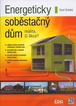 Energeticky soběstačný dům - realita či fikce?