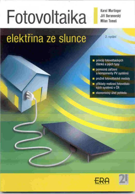 Kniha: Fotovoltaika - elektřina ze slunce - 2. vydání - Murtinger K., Beranovský J., Tomeš M.