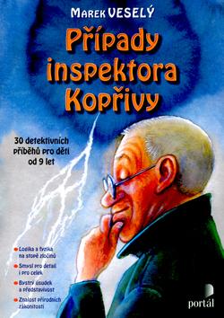 Kniha: Případy inspektora Kopřivy - Marek Veselý; Jiří Petráček