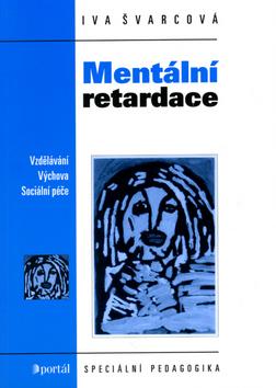 Kniha: Mentální retardace - Iva Švarcová