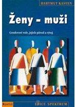 Kniha: Ženy - muži - Hartmut Kasten