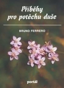 Kniha: Příběhy pro potěchu duše - Bruno Ferrero