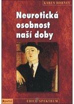 Kniha: Neurotická osobnost naší doby - Karen Horney