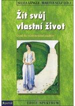 Kniha: Žít svůj vlastní život - Silvia Längle