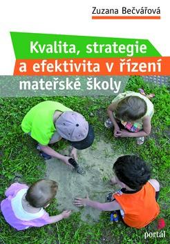 Kniha: Kvalita, strategie a efektivita řízení v MŠ - Zuzana Bečvářová