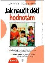 Kniha: Jak naučit děti hodnotám - Linda a Richard Eyrovi