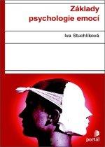 Kniha: Základy psychologie emocí - Iva Stuchlíková