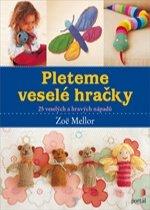 Kniha: Pleteme veselé hračky - Mellor Zoë