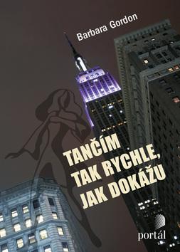 Kniha: Tančím tak rychle, jak dokážu - Barbara Gordon