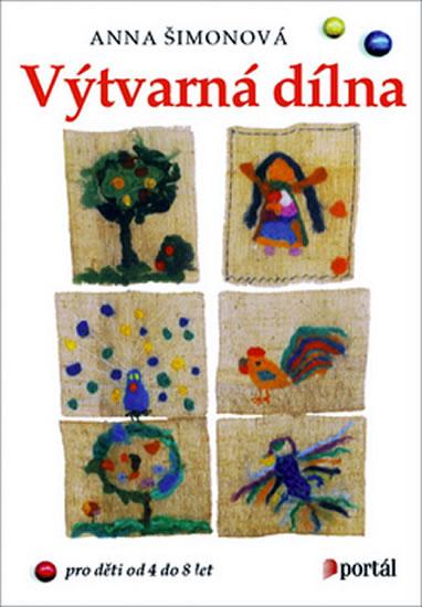 Kniha: Výtvarná dílna - Šimonová Anna