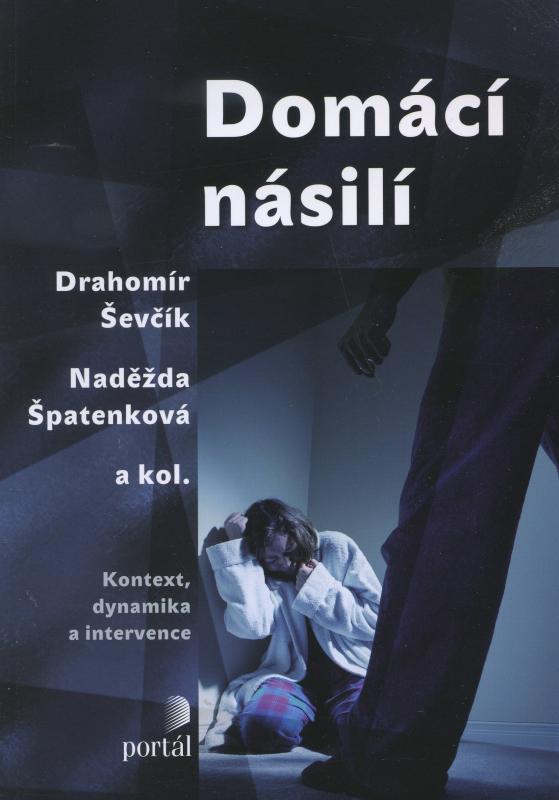 Kniha: Domácí násilí - Drahomír Ševčík a kol.