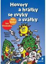 Kniha: Hovory a hrátky se zvyky a svátky - Petr Kukal