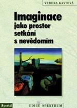 Kniha: Imaginace jako prostor setkání s nevědomím - Verena Kastova