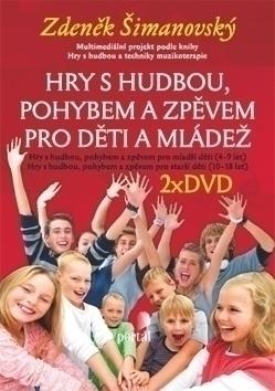 Kniha: Hry s hudbou, pohybem a zpěvem pro děti a mládež + 2xDVD - Zdenek Simanovsky