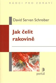 Kniha: Jak čelit rakovině - David Servan Schreiber