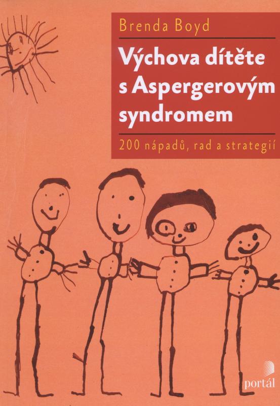 Kniha: Výchova dítěte s Aspergerovým syndromem - Brenda Boyd