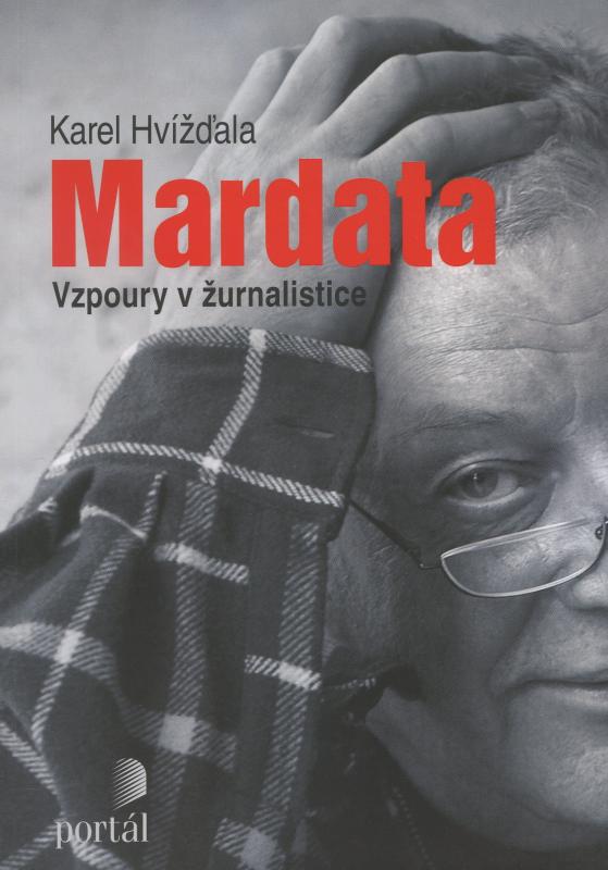 Kniha: Mardata - Vzpoury v žurnalistice - Karel Hvizdala