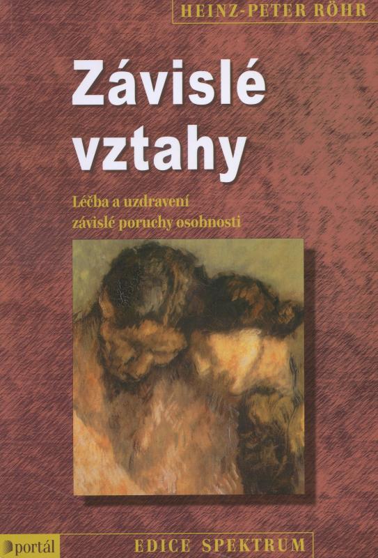 Kniha: Závislé vztahy - Heinz Peter Röhr