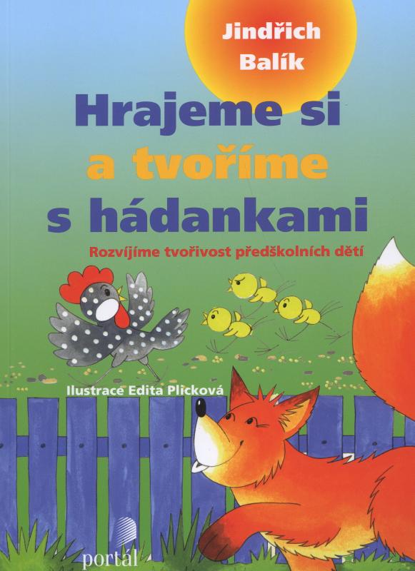 Kniha: Hrajeme si a tvoříme s hádankami - Jindřich Balík