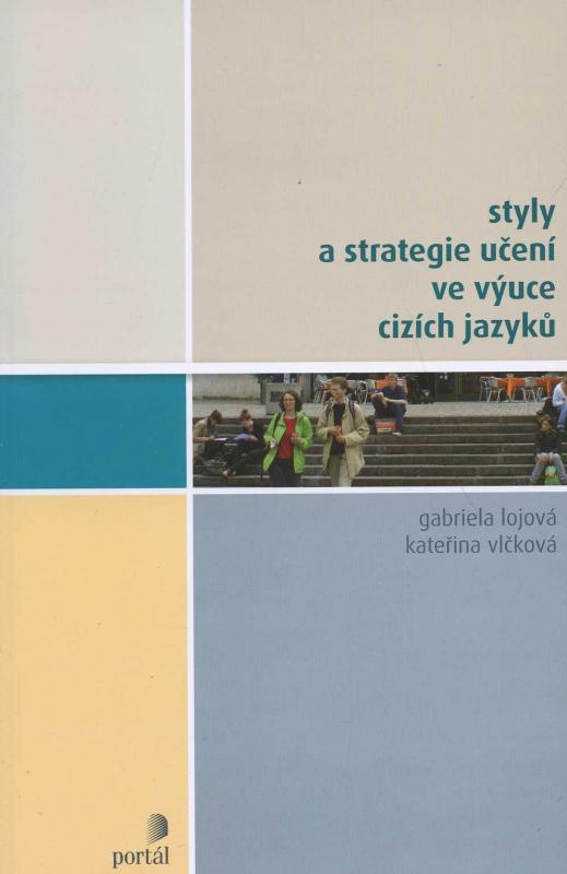 Kniha: Styly a strategie učení ve výuce cizích jazyků - Gabriela Lojová