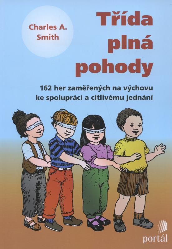 Kniha: Třída plná pohody - Charles A. Smith