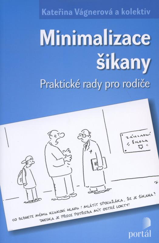 Kniha: Minimalizace šikany - Kateřina Vágnerová a kolektív