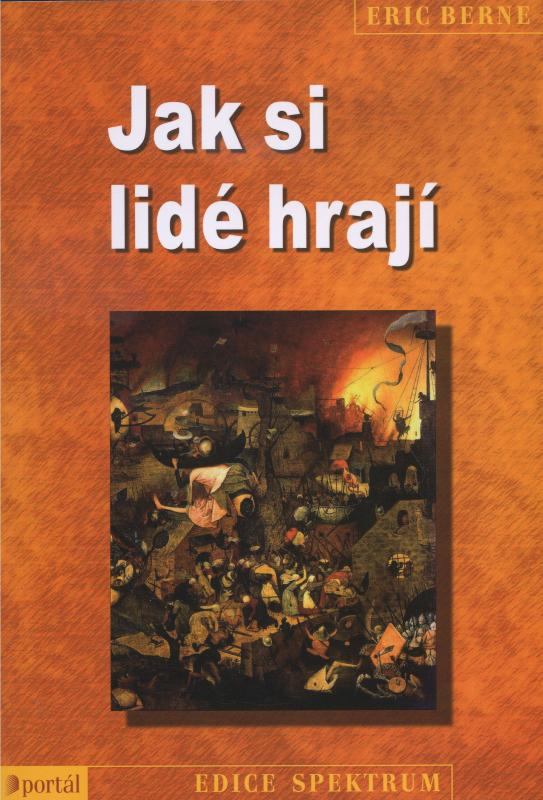 Kniha: Jak si lidé hrají - Eric Berne