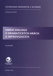 Kniha: Umění dialogu v dramatických hrách a improvizacích - Ján Karaffa