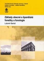 Kniha: Základy obecné a španělské fonetiky a fonologie - Lubomír Bartoš