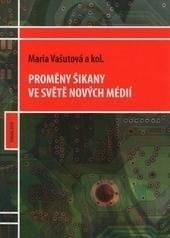 Kniha: Proměny šikany ve světě nových médií - Mária Vašutova