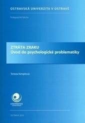 Kniha: Ztráta zraku. Úvod do psychologické problematiky - Tereza Kimplova