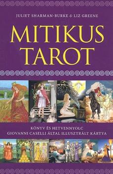 Kniha: Mitikus Tarot - Juliet Sharman Burke; Liz Green