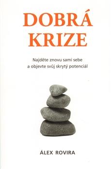 Kniha: Dobrá krize - Álex Rovira