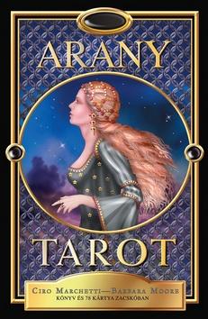 Kniha: Arany Tarot - Ciro Marchetti; Barbara Moore