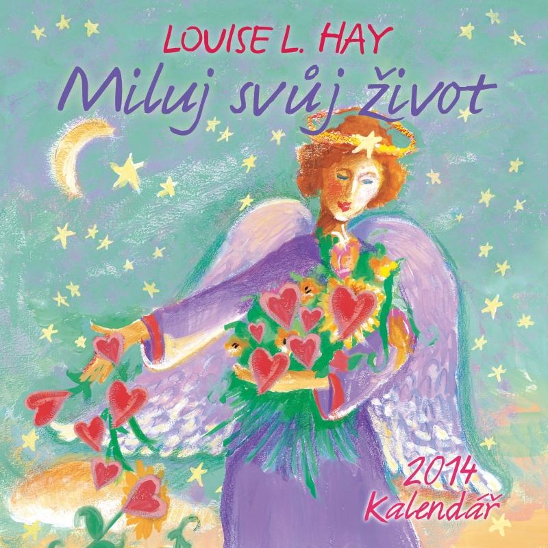Kniha: Miluj svůj život - Kalendář 2014 - Luise L. Hay