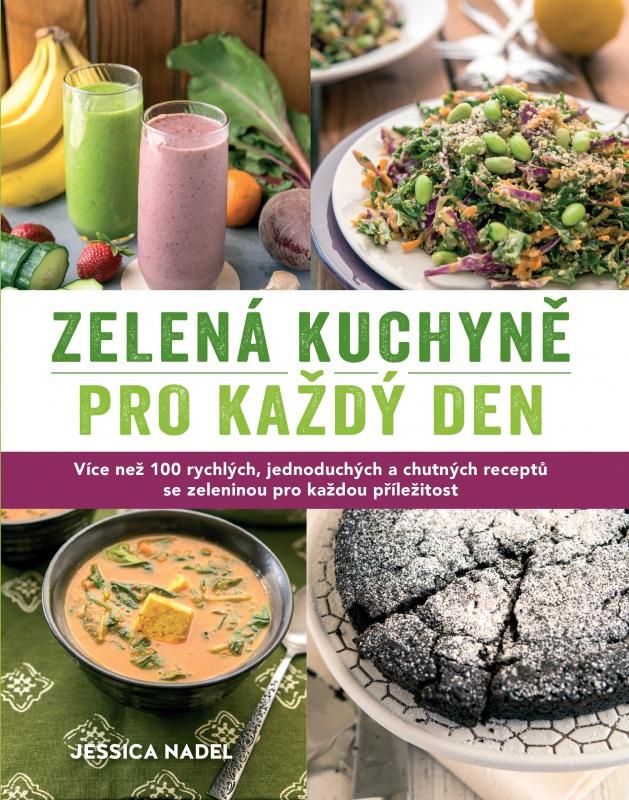 Kniha: Zelená kuchyně pro každy den - Jessica Nadel