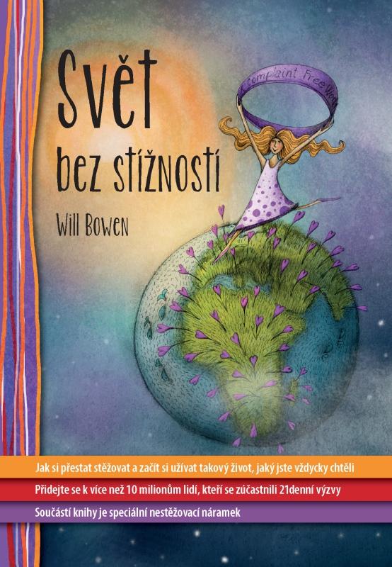 Kniha: Svět bez stížností - Will Bowen