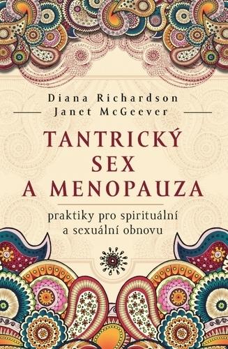Kniha: Tantrický sex a menopauza - praktiky pro - Diana Richardson