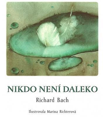 Kniha: Nikdo není daleko - Bach Richard