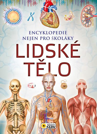 Kniha: Lidské tělo - Encyklopedie nejen pro školákyautor neuvedený