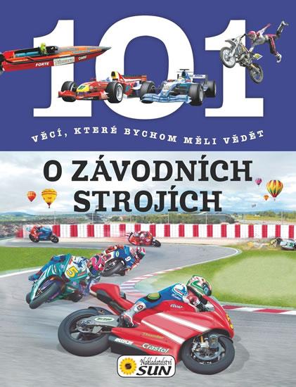 Kniha: 101 věcí, které bychom měli vědět o závodních strojíchautor neuvedený