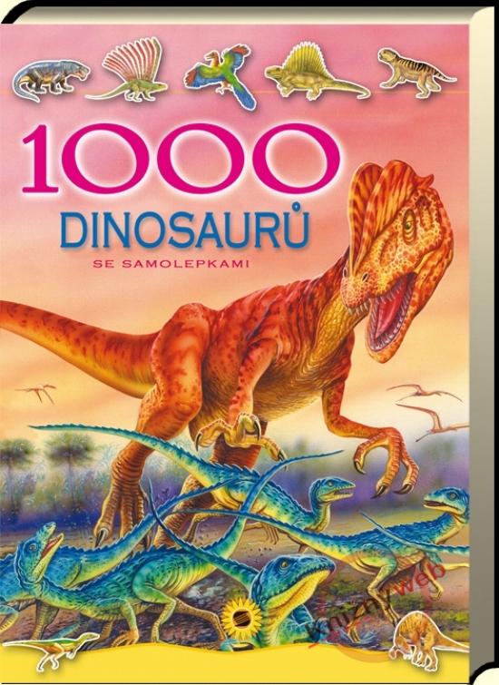 Kniha: 1000 dinosaurů se samolepkamikolektív autorov
