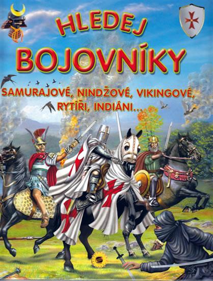 Kniha: Hledej bojovníky - Samurajové, nindžové,autor neuvedený