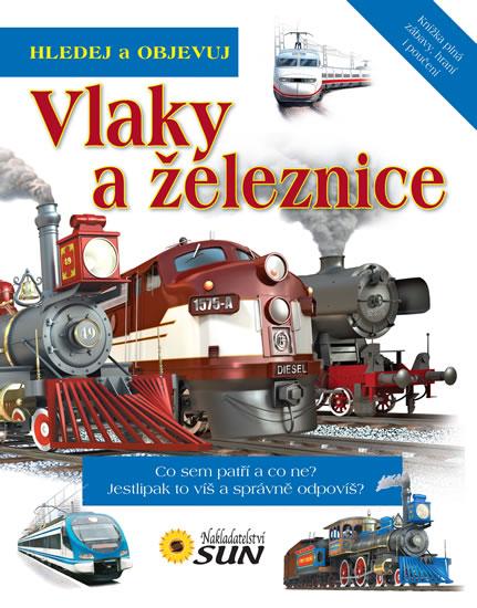 Kniha: Vlaky a železnice - Hledej a objevujautor neuvedený