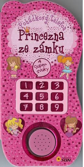 Kniha: Princezna ze zámku - Pohádkový telefon - 4 super zvukyautor neuvedený