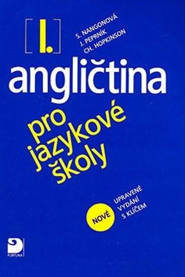 Kniha: Angličtina pro jazykové školy I. - Nová - Učebnice - Nangonová, Peprník