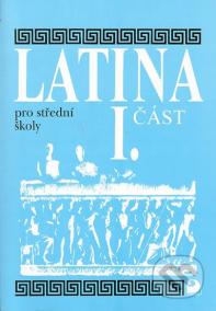 Latina pro SŠ - I.část - 3. vydání