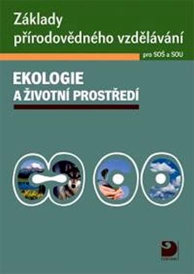 Kniha: Ekologie a životní prostředí - Základy přírodovědného vzdělávání pro SOŠ a SOU + CD - Janoušková, Červinka Pavel Svatava